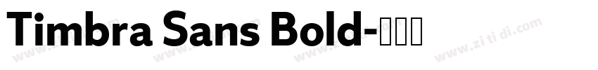 Timbra Sans Bold字体转换 Timbra Sans Bold字体转换